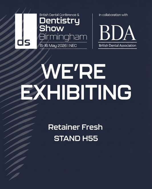 Retainer Fresh at Dentistry Show Birmingham 2026 — The UK's Number One Aligner & Retainer Cleaner Is Coming to Stand H55